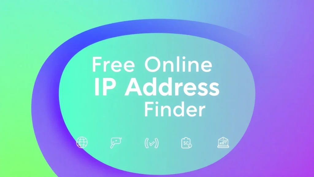 Free Online IP Address Finder