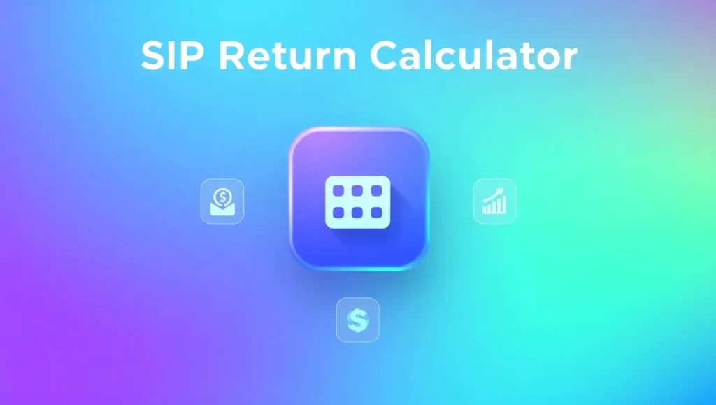SIP Return Calculator
